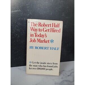 The Robert Half Way To Get Hired In Today's Job Market By Robert Half Paperback